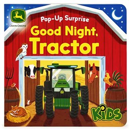 John Deere Kids Pop-Up SuRPrise Good Night, Tractor by Redwing. Jack; Luu. Bao 20 9781646386512