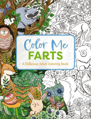 Color Me Farts: A Hilarious Adult Coloring Book by Cider Mill Press 9781646433513