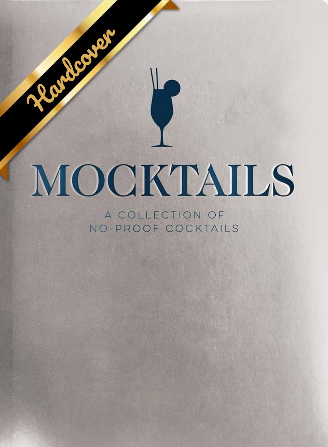 Mocktails: A Collection Of Low-Proof, No-Proof Cocktails by Cider Mill Press 9781646434497