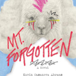 MT. FORGOTTEN (THE FARANGOTTA TRILOGY #1) - ABRAMS. KEVIN CASANOVA 9781647049553