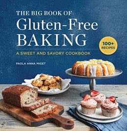 The Big Book Of Gluten-Free Baking by Miget. Paola Anna 20 9781647390372