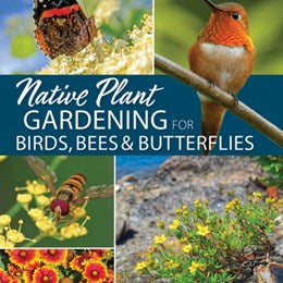 Native Plant Gardening For Birds, Bees, & Butterflies: PNW- Daniels. Jaret C. 20 9781647554767