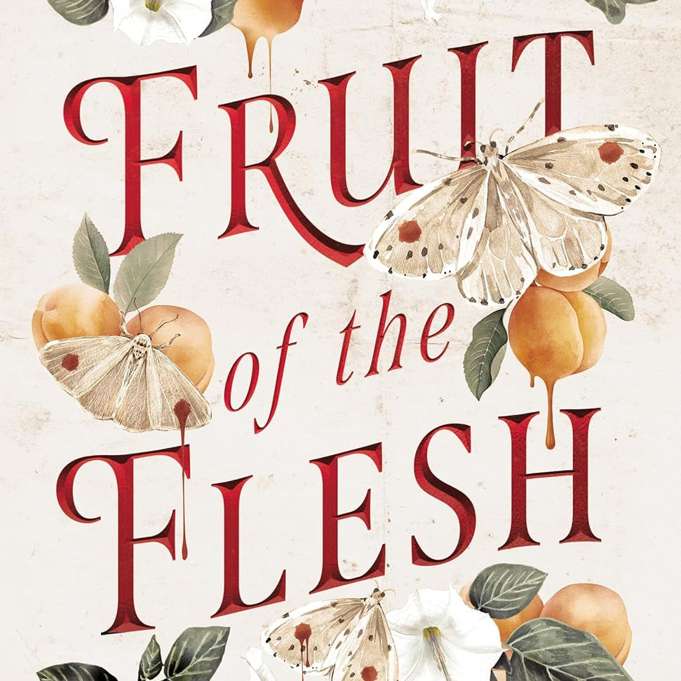 Fruit Of The Flesh by Ophelia. I.V. 20 9781662534607