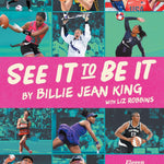 See It To Be It: Eleven Champions Leading Women's Sports Today by King. Billie Jean 20 9781662681448