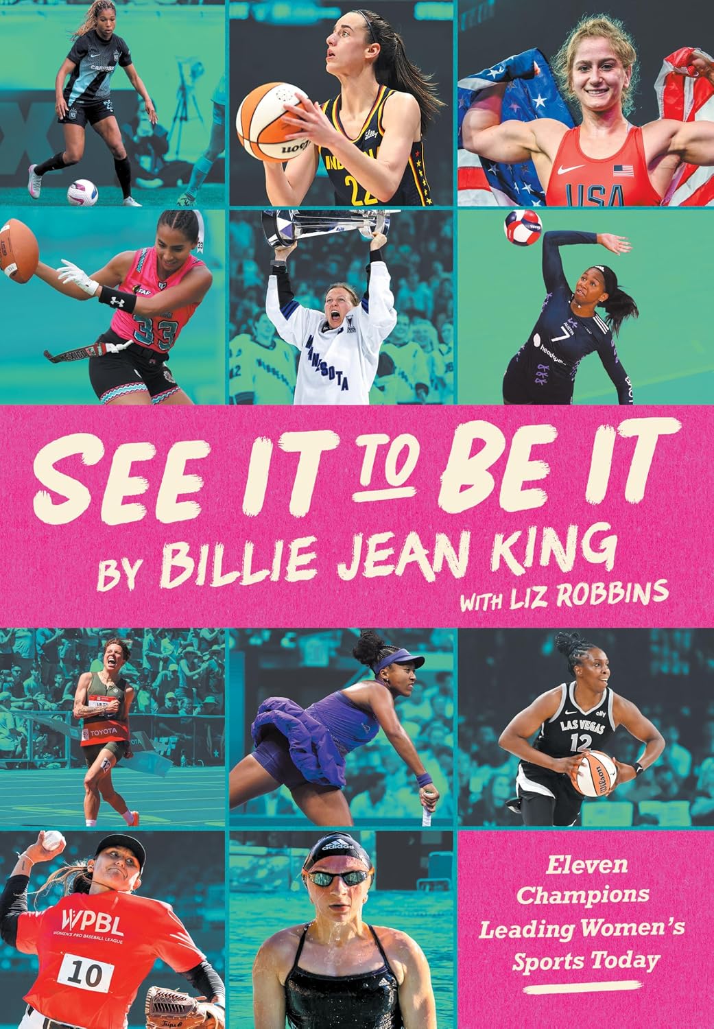 See It To Be It: Eleven Champions Leading Women's Sports Today by King. Billie Jean 20 9781662681448