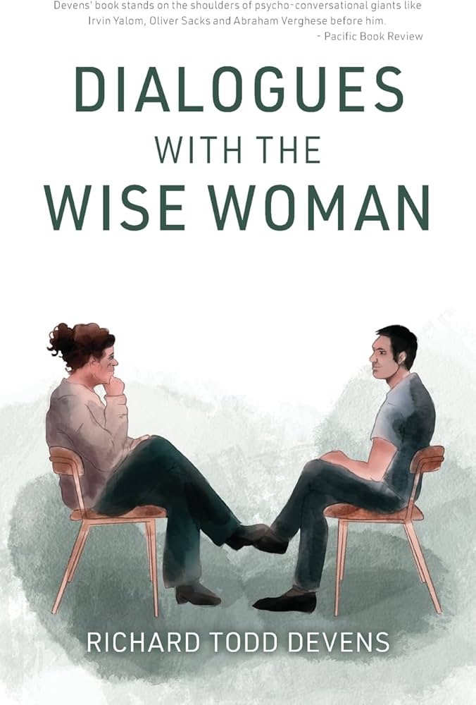 DIALOGUES WITH THE WISE WOMAN by DEVENS. RICHARD TODD 9781662933219
