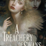 A Treachery Of Swans by Poranek. A. B. 9781665936507_1