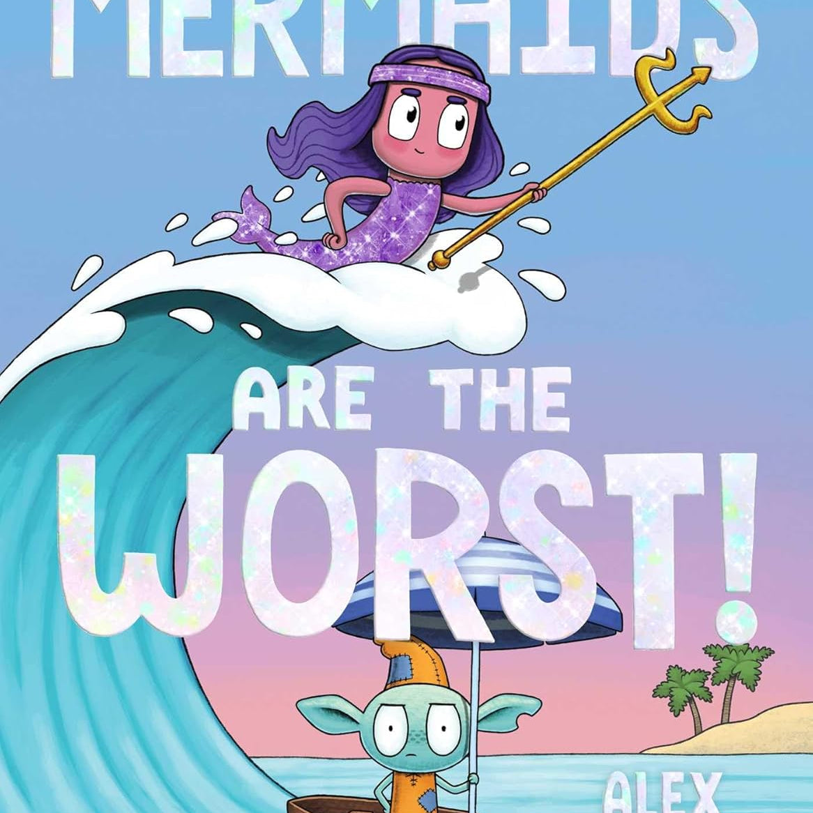 Mermaids Are The Worst! 9781665962599