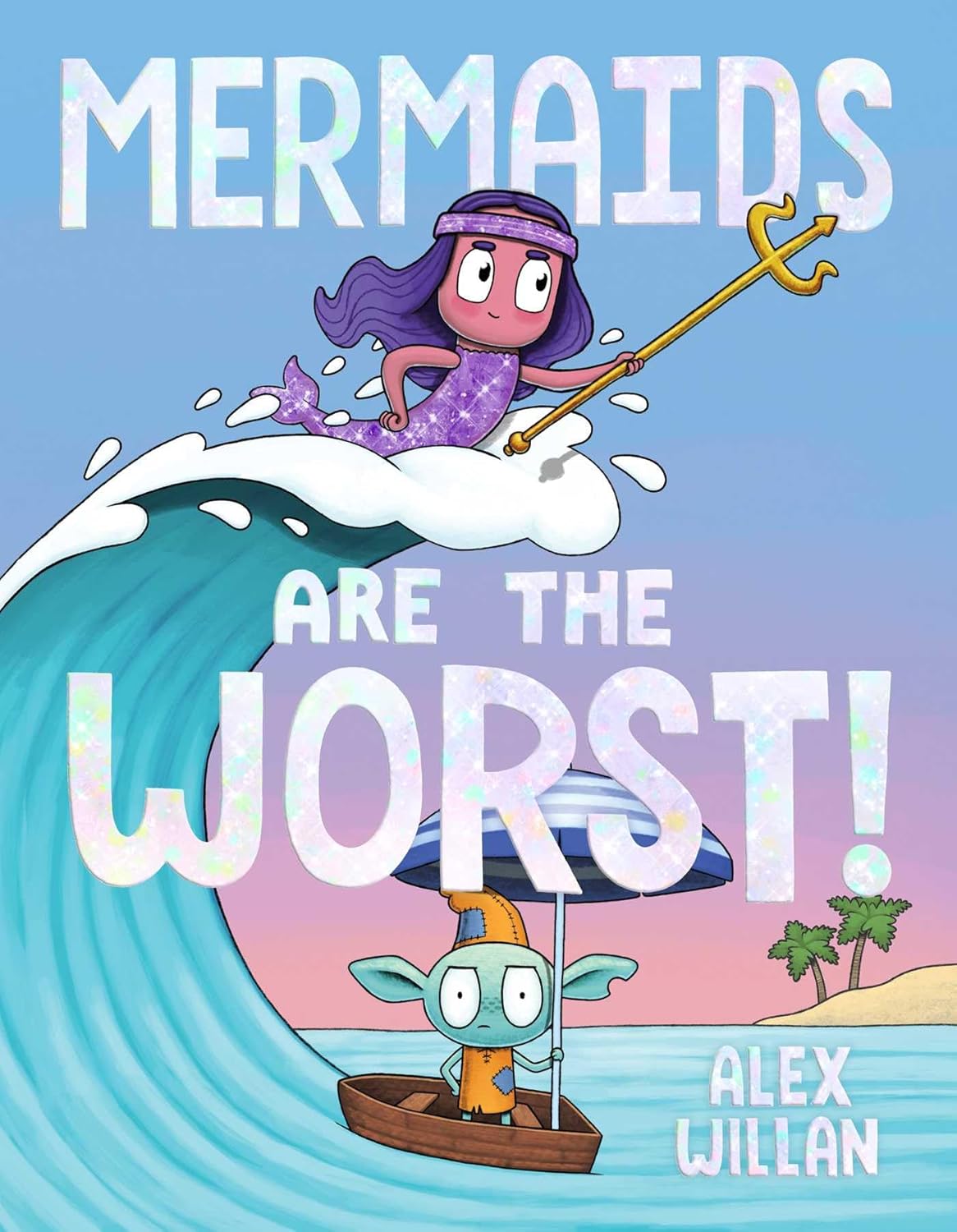 Mermaids Are The Worst! 9781665962599