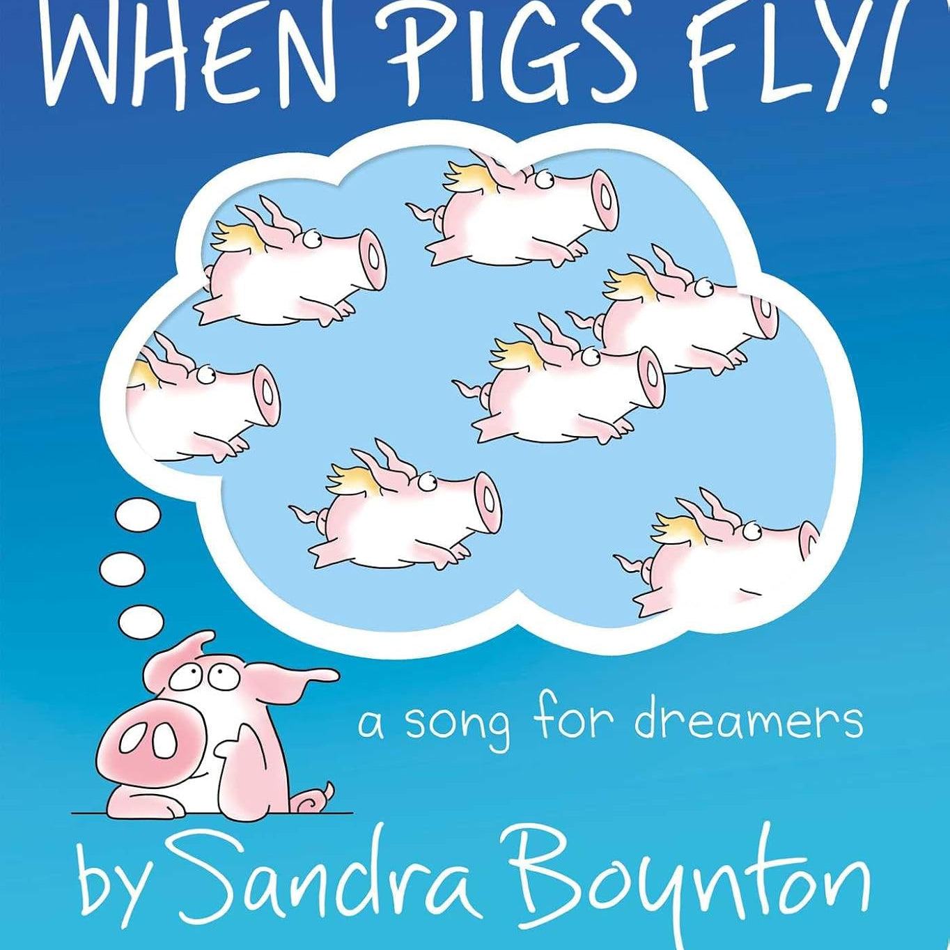 When Pigs Fly!: A Song For Dreamers by Boynton. Sandra 9781665977449