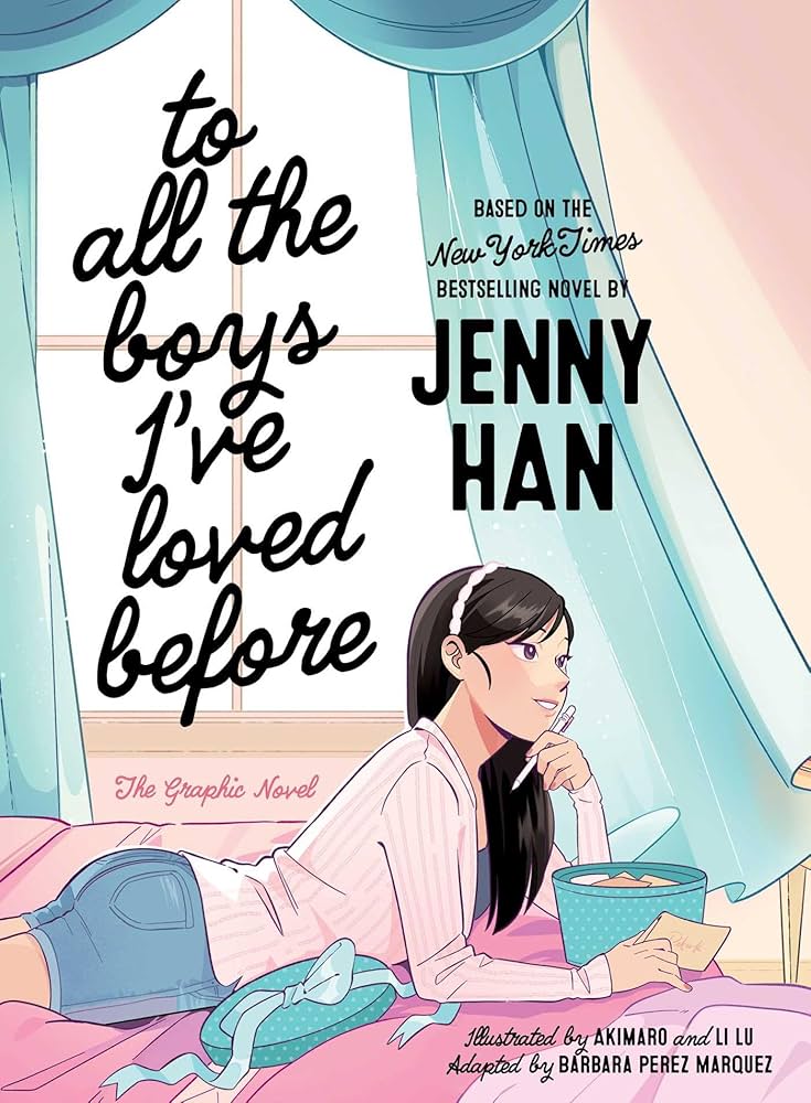 To All The Boys I'Ve Loved Before The Graphic Novel By Han. Jenny 20 9781665983105