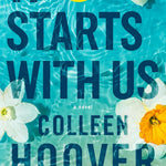 It Starts With Us by Hoover. Colleen 9781668001226
