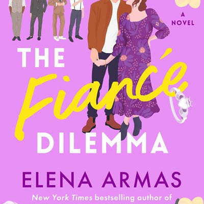 THE FIANCE DILEMMA - ARMAS. ELENA 9781668011348
