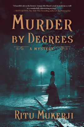 MURDER BY DEGREES: A MYSTERY by MUKERJI. RITU 9781668015063