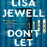 Don't Let Him In by Jewel. Lisa 9781668033876