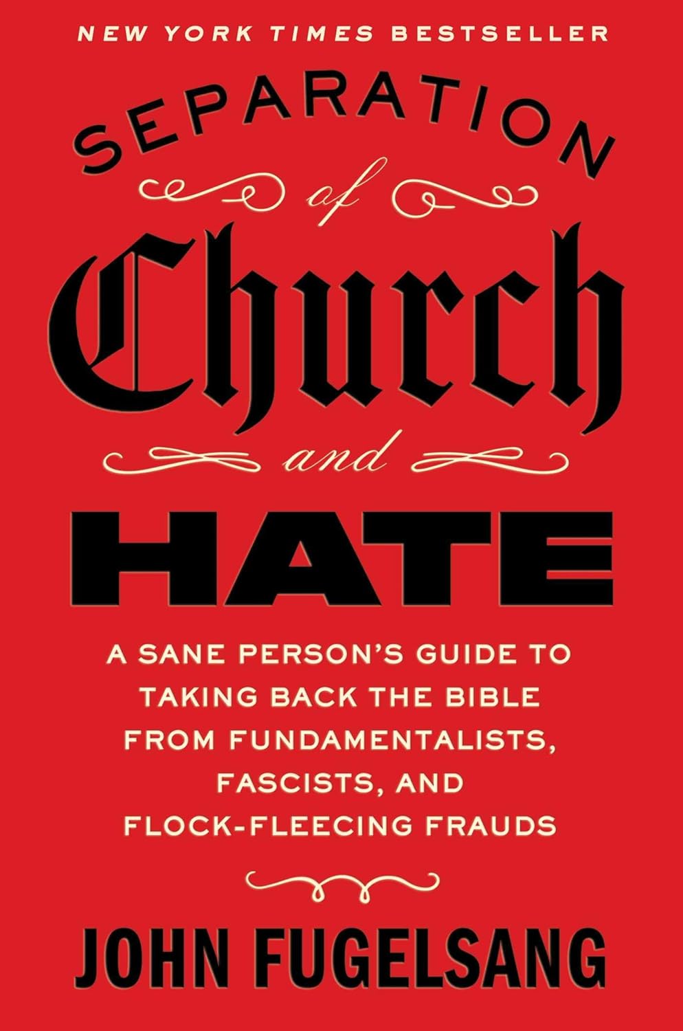 Seperation Of Church And Hate by Fugelsang. John 9781668066898
