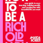 How To Be A Rich Old Lady by Holden. Amanda 20 9781668066928