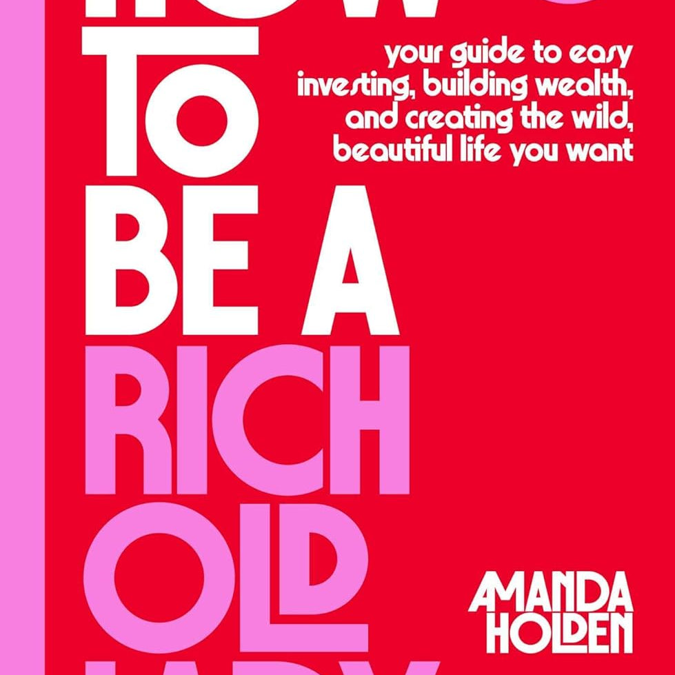 How To Be A Rich Old Lady by Holden. Amanda 20 9781668066928