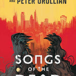 Songs of the Dead (Strata Wars #1) by Sanderson. Brandon and Orullian. Peter 20 9781668068144_2
