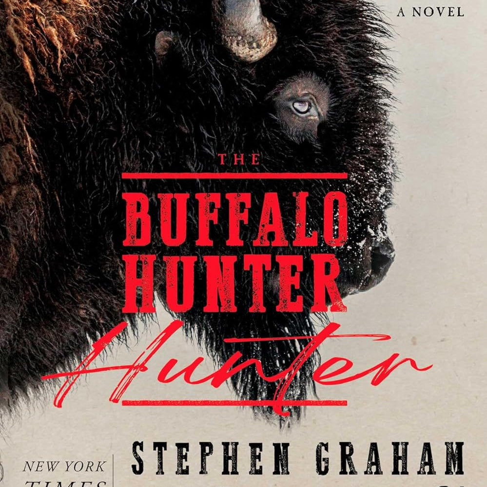 The Buffalo Hunter Hunter by Jones. Stephen Graham 9781668075081