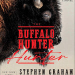 The Buffalo Hunter Hunter by Jones. Stephen Graham 9781668075081_2