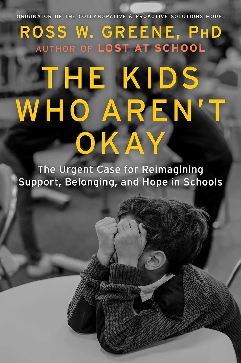 The Kids Who Aren't Okay: The Urgent Case for... by Green. Ross W. 20 9781668203903