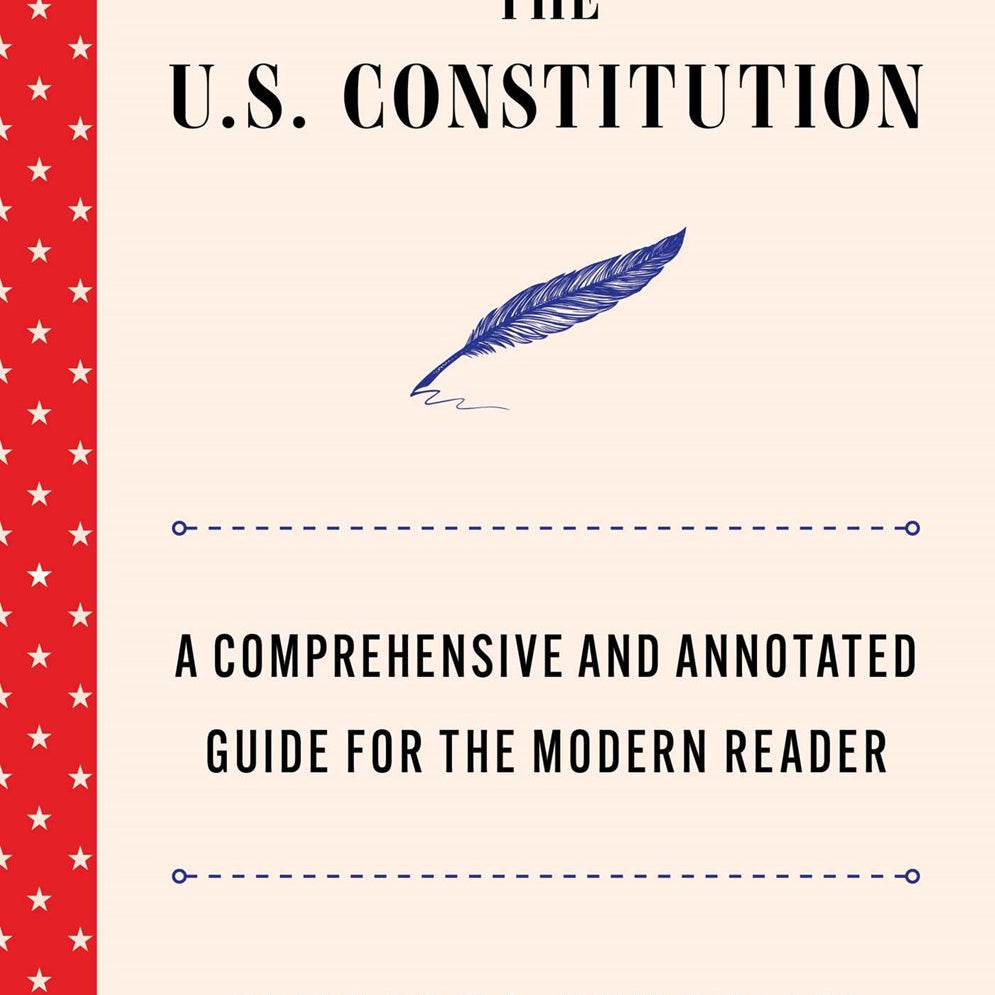 The U.S. Contitution: A Comprehensive & Annotated Guide for the Modern Reader by Murray. Melissa 20 9781668221938