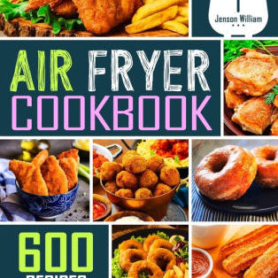 Air Fryer Cookbook: 600 Effortless Air Fryer Recipes For Beginners And Advanced 9781674844466_02fb9862-440f-45ff-b65e-ffa5fcbdceba