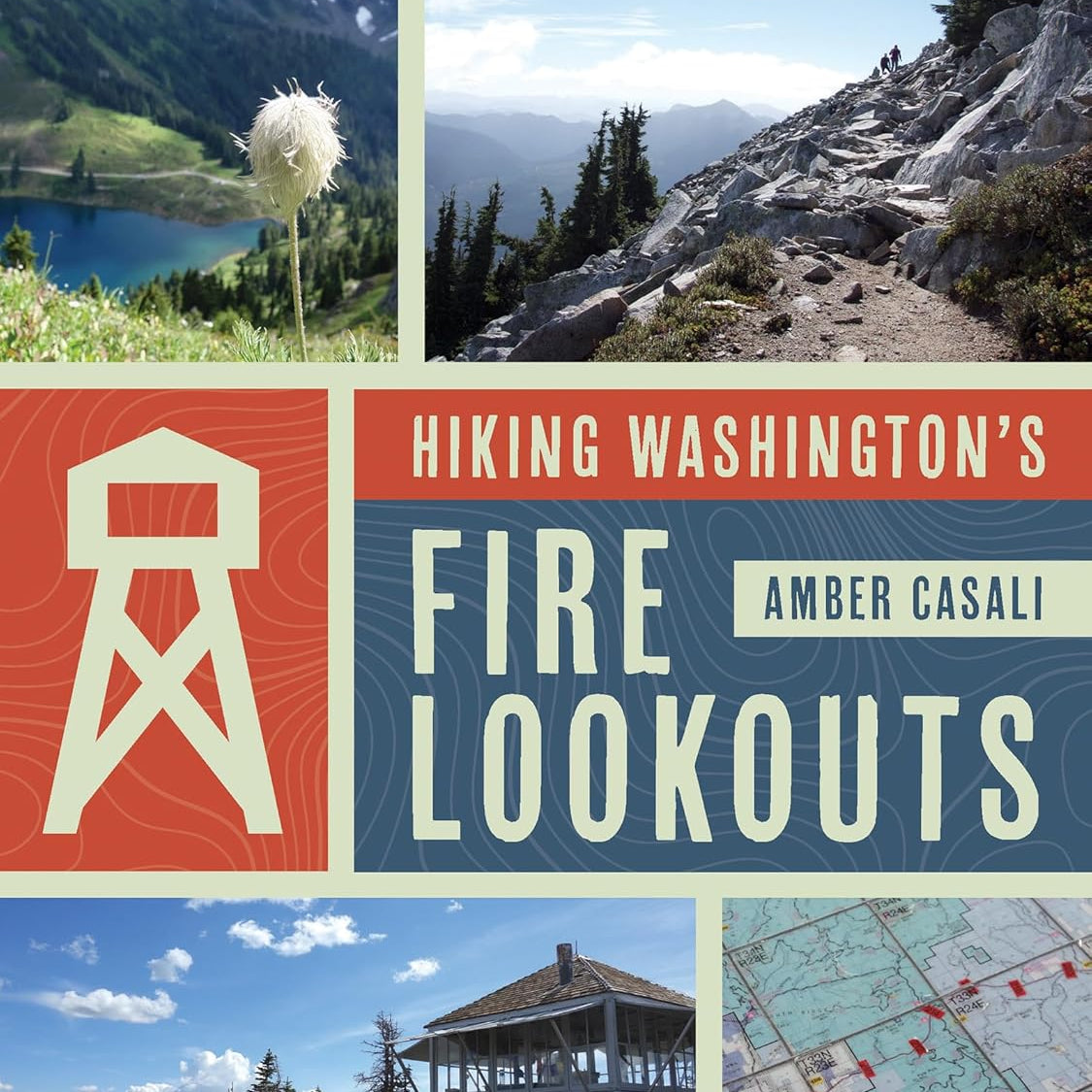 Hiking Washinton's Fire Lookouts by Casali. Amber 20 9781680510607