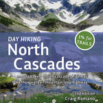 Day Hiking the North Cascades: Mount Baker*North Cascades Highway*Methow Valley... by Ramono. Craig 20 9781680512236
