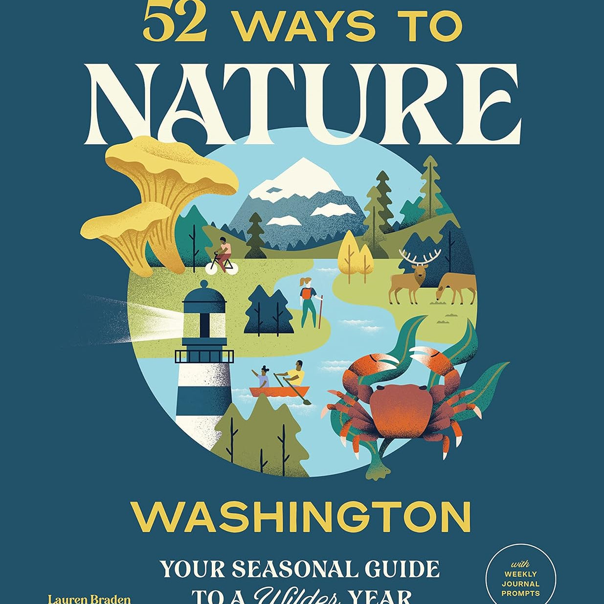 52 Ways To Nature: Washington by Braden. Lauren 9781680513134