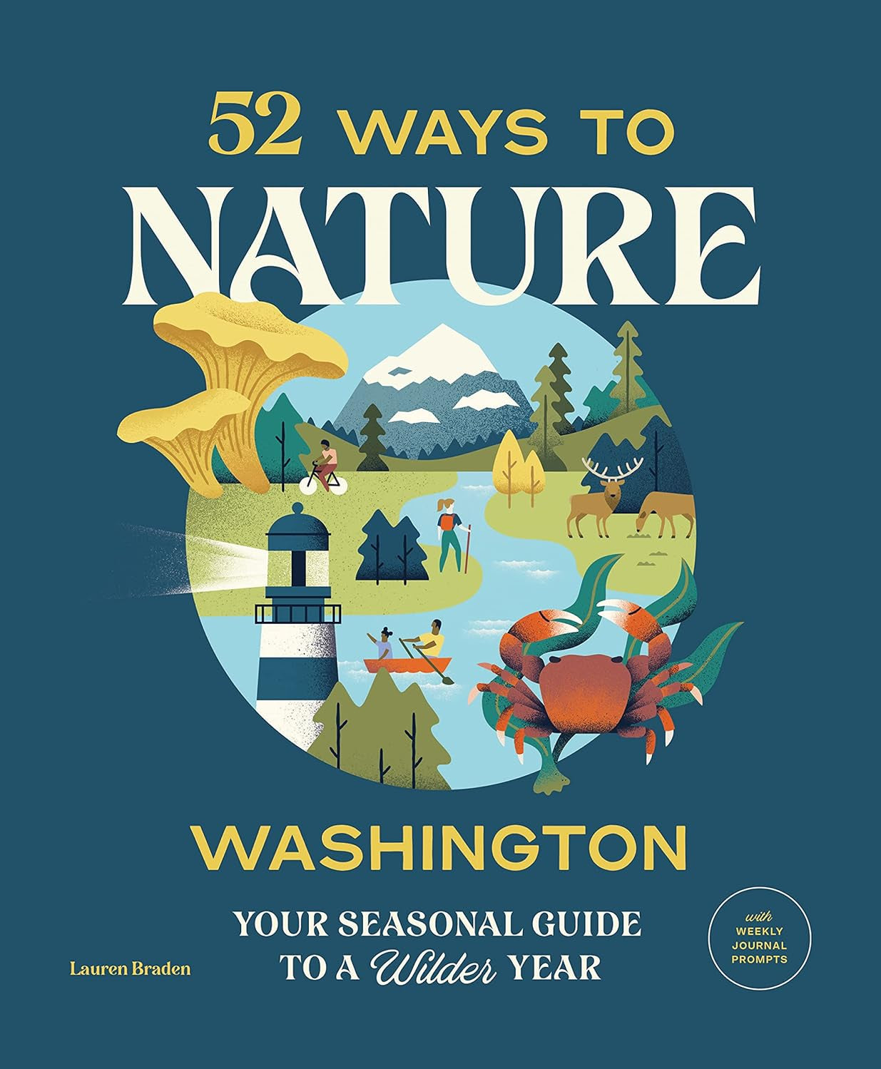 52 Ways To Nature: Washington by Braden. Lauren 9781680513134
