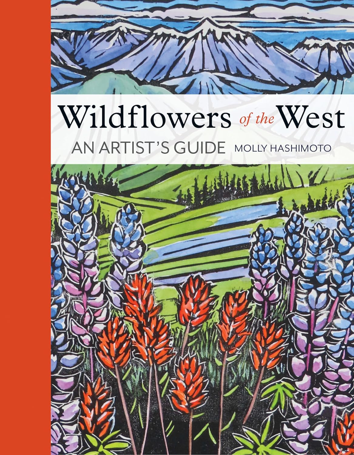 Wildflowers Of The West: An Artist's Guide by Hashimoto. Molly 9781680516937