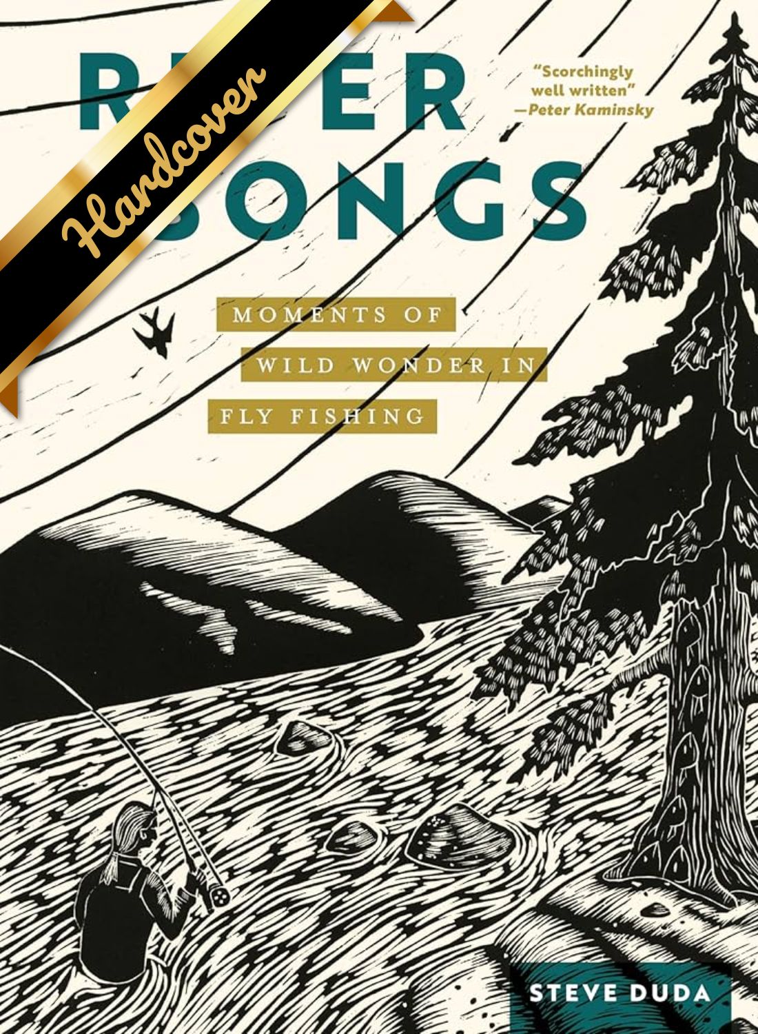 River Songs: Moments Of Wild Wonder In Fly Fishing by Duda. Steve 9781680517019