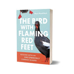 The Bird w/ Flaming Red Feet: Seasons w/ an Uncommonly Common Seabrid by Ruth. M 20 9781680517255_1