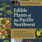 Edible Plants Of The Pacific Northwest: A Visual Guide To by Hammerquist. Natali 9781680517323