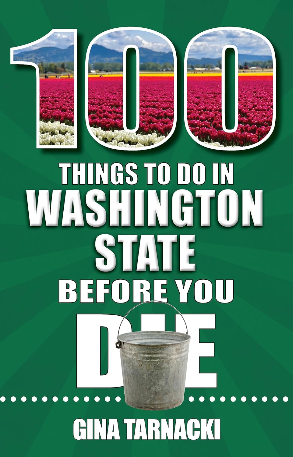 100 Things To Do In Washingtion State Before You Die by Tarnacki. Gina 9781681065731_1