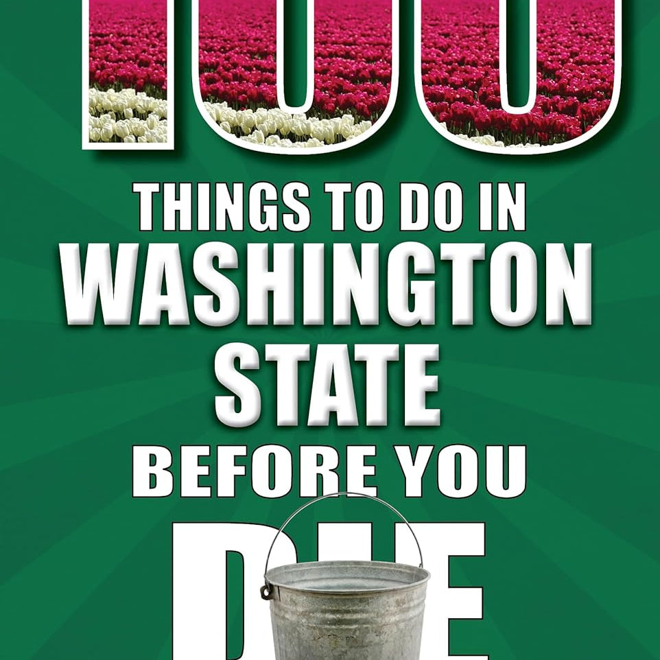 100 Things To Do In Washingtion State Before You Die by Tarnacki. Gina 9781681065731_1