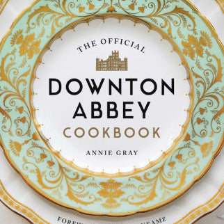 The Official Downton Abbey Cookbook by Gray. Annie ; Neame. Gareth 9781681883694_951f3b72-583b-45f3-a75d-d8b31368f40c