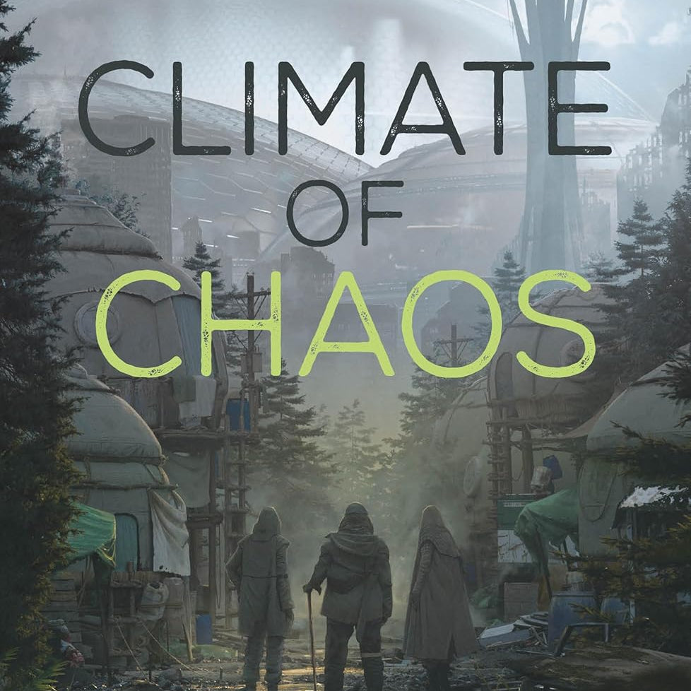 Climate Of Chaos by Newbould. Cassandra 9781682637579