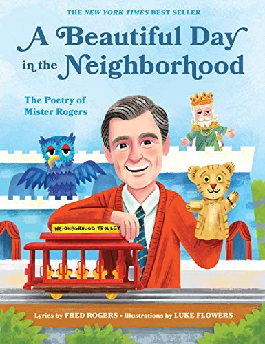 A Beautiful Day In The Neighborhood: The Poetry Of Mister Rogers by Rogers, Fred 9781683691136_3a9f90b0-d746-47d9-9afb-8eb6079f3fbb