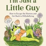 I'M Just A Little Guy by James. Charlie 9781683694946