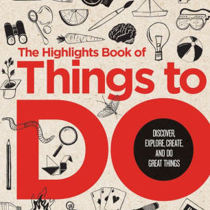 THE HIGHLIGHTS BOOK OF THINGS TO DO - HIGHLIGHTS 9781684376421_45a09b98-1979-4b1e-8d27-88129986d7a6