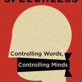 Speechless: Controlling Words Controlling Minds by Knowles. Michael 9781684510825_50ad4467-ad1b-4f31-b013-e68fa748edbb