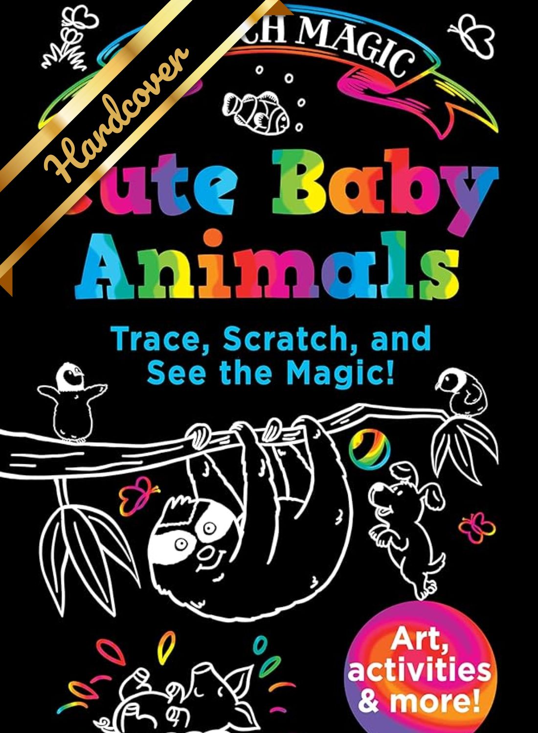 Cute Baby Animals Scratch Magic by Buescher. Susan; Dubar. Scott 9781684620685