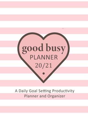 Good Busy Daily Planner 9781700510969_12df3e5a-748d-42c5-9aa0-8b924c9de735