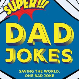 Super Dad Jokes: Saving The World, One Bad Joke At A Time by Niro. Jimmy 9781728200170