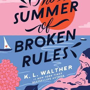 The Summer of Broken Rules by Walther. K. L. 20 9781728210292