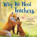 Why We Need Teachers by Lang. Gregory E.; Alderson. Lisa 9781728260518