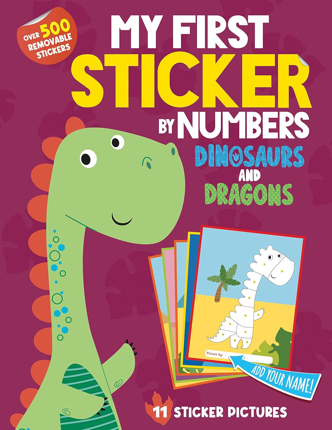 My First Sticker By Number: Dinosaurs & Dragons by Quintanilla. Hazel 20 9781728260686